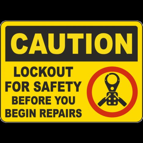 Caution Lockout For Safety Before Repairs Sign